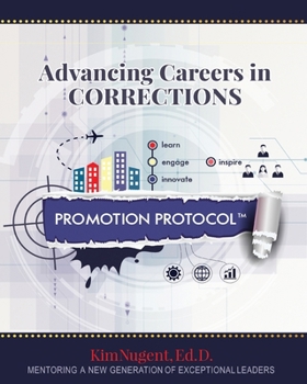 Paperback Promotion Protocol: Advancing Careers in Corrections Book