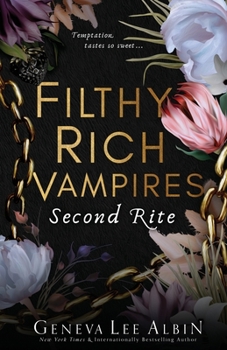 Filthy Rich Vampires: Second Rite - Book #2 of the Filthy Rich Vampires