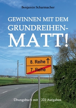 Paperback Gewinnen mit dem Grundreihenmatt!: Übungsbuch mit 222 Aufgaben [German] Book