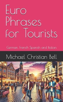 Paperback Euro Phrases for Tourists: German, French Spanish and Italian Book