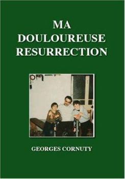 Paperback Ma Douloureuse Resurrection [French] Book