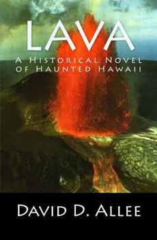 Paperback Lava: A Historical Novel of Haunted Hawaii Book