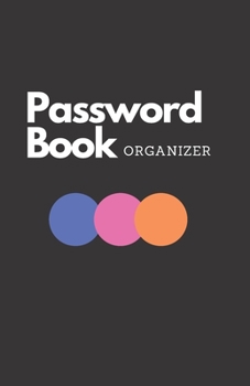 Password Book: Internet Password Organizer:Password Journal and Alphabetical Tabs | Password Logbook | Logbook To Protect Usernames
