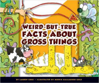 Library Binding Weird-But-True Facts about Gross Things Book