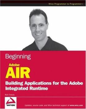 Paperback Beginning Adobe AIR: Building Applications for the Adobe Integrated Runtime Book