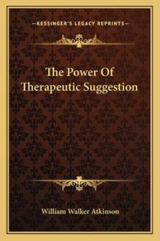 Paperback The Power Of Therapeutic Suggestion Book