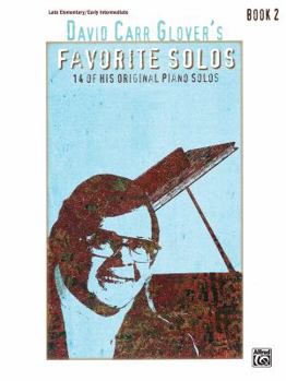 Paperback David Carr Glover's Favorite Solos, Book 2: 14 of His Original Piano Solos Book