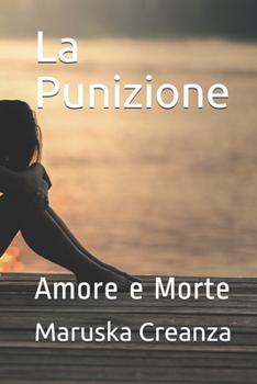 Paperback La Punizione: Amore e Morte [Italian] Book
