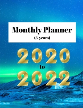 Monthly Planner (3 years): 2020 to 2022