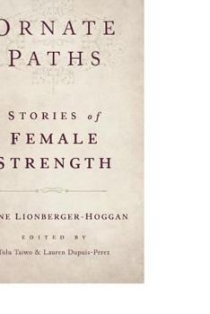 Paperback Ornate Paths: Stories of Female Strength Book