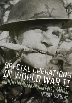 Hardcover Special Operations in World War II: British and American Irregular Warfare Volume 39 Book