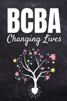 Paperback BCBA Changing Lives: Behavior Analyst Notebook Gift For Board Certified Behavior Analysis BCBA Specialist, BCBA-D ABA BCaBA RBT (Dot Grid 1 Book