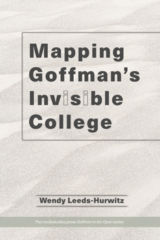 Paperback Mapping Goffman's Invisible College Book