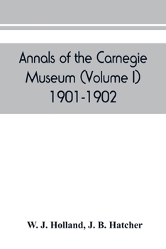 Paperback Annals of the Carnegie Museum (Volume I) 1901-1902 Book
