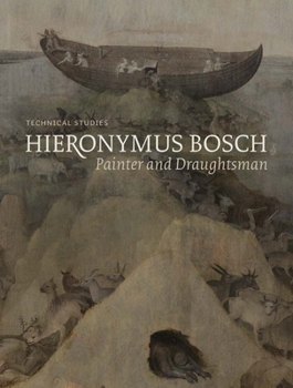 Hardcover Hieronymus Bosch, Painter and Draughtsman: Technical Studies Book