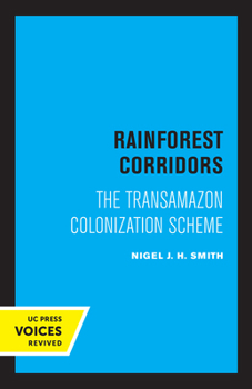 Paperback Rainforest Corridors: The Transamazon Colonization Scheme Book