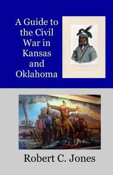 Paperback A Guide to the Civil War in Kansas and Oklahoma Book