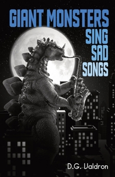 Paperback Giant Monsters Sing Sad Songs Book