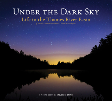 Hardcover Under the Dark Sky: Life in the Thames River Basin Book