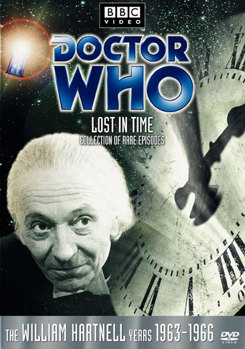 Doctor Who - Lost in Time Collection of Rare Episodes - The William Hartnell Years 1963-1966