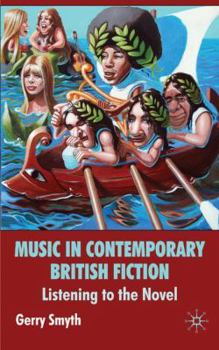 Hardcover Music in Contemporary British Fiction: Listening to the Novel Book