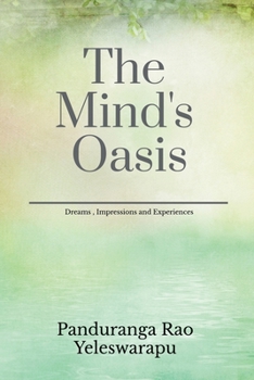 Paperback The Mind's Oasis: Dreams and Experiences Book