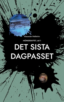 Paperback Det sista dagpasset: Mörkerskiftet [Swedish] Book