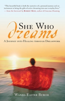 Paperback She Who Dreams: A Journey Into Healing Through Dreamwork Book