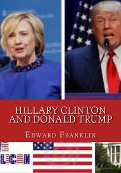 Paperback Hillary Clinton and Donald Trump: who suits the white house? Book