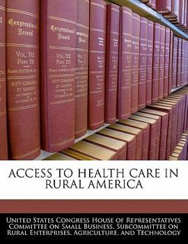 Paperback Access to Health Care in Rural America Book