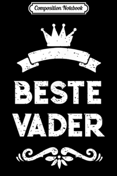 Composition Notebook: Dutch Best Dad  Journal/Notebook Blank Lined Ruled 6x9 100 Pages