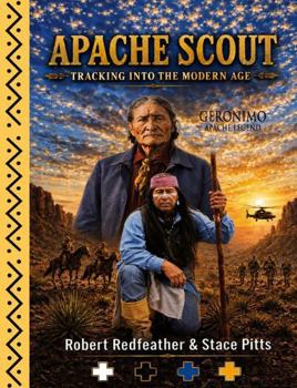 Paperback Apache Scout Tracking Into The Modern Age Book