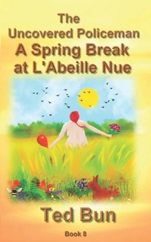 Paperback A Spring Break at L'Abeille Nue Book