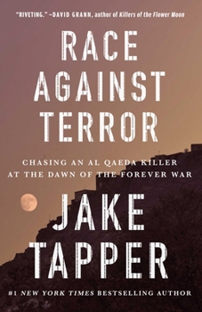 Race Against Terror: Chasing an Al Qaeda Killer at the Dawn of the Forever War