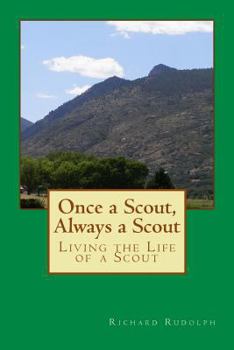 Paperback Once a Scout, Always a Scout: Living the Life of a Scout Book