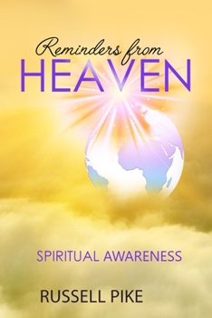 Paperback Reminders from Heaven: Spiritual Awareness: Revised Edition Book