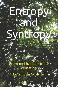 Paperback Entropy and Syntropy: From mechanical to life causation Book