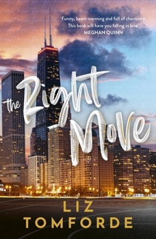 The Right Move: A Forced Proximity, Fake Dating Sports Romance from the Tiktok Sensation and Author of Mile High