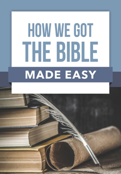 Book: How We Got the Bible Made Easy