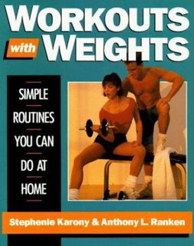 Paperback Workouts with Weights: Simple Routines You Can Do at Home Book