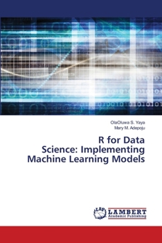 Paperback R for Data Science: Implementing Machine Learning Models Book