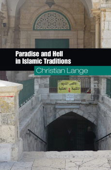 Paperback Paradise and Hell in Islamic Traditions Book