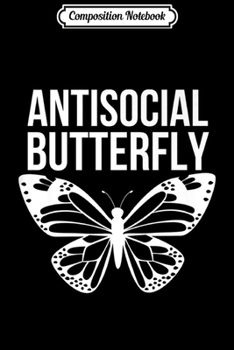 Composition Notebook: AntiSocial Butterfly Premium