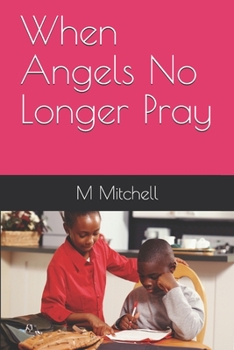 Paperback When Angels No Longer Pray Book