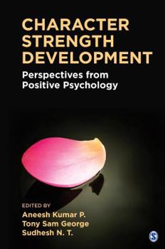 Character Strength Development: Perspectives from Positive Psychology