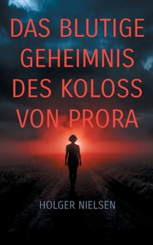 Paperback Das blutige Geheimnis des Koloss von Prora (German Edition) [German] Book