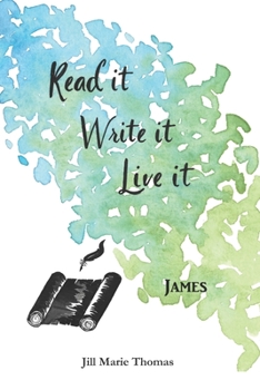 Paperback Read It, Write It, Live It James Book