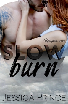 Slow Burn: a Small-Town, Single Father Romance - Book #7 of the Redemption