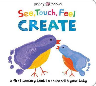 Board book See, Touch, Feel: Create: A Creative Play Book