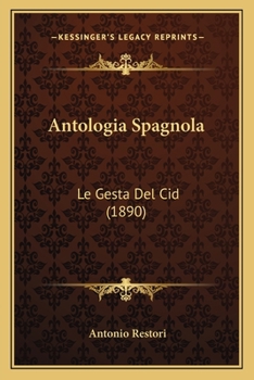 Antologia Spagnola: Le Gesta Del Cid (1890)